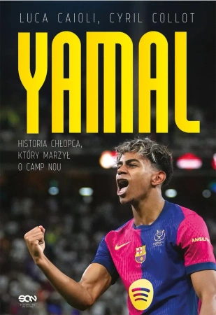 Lamine Yamal. Historia chłopca, który marzył... - Luca Caioli, Cyril Collot