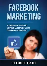 Facebook Marketing - George Pain