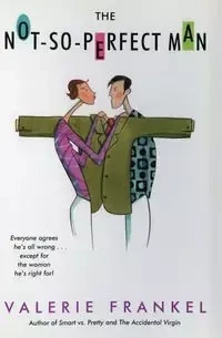 The Not-So-Perfect Man - Valerie Frankel