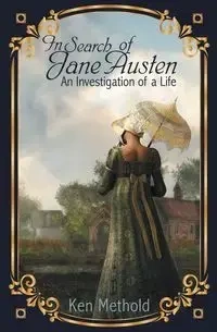In Search of Jane Austen - Ken Methold