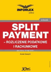 eBook Split payment – rozliczenie podatkowe i rachunkowe - Aneta Szwęch