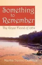 Something to Remember - Martha Castilleja Trevino