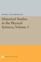 Historical Studies in the Physical Sciences, Volume 5 - McCormmach Russell