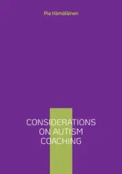 Considerations on Autism Coaching - Pia Hämäläinen