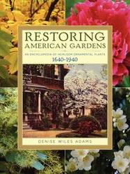 Restoring American Gardens - Denise Adams Wiles