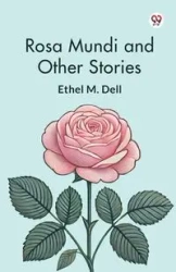 Rosa Mundi and Other Stories - Dell Ethel M.