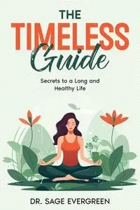 The Timeless Guide - Sage Evergreen Dr.