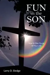 Fun in the Son - Larry D. Sledge