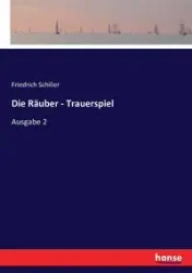 Die Räuber - Trauerspiel - Schiller Friedrich