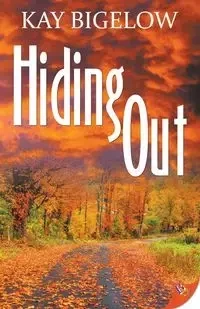 Hiding Out - Kay Bigelow
