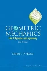GEOMETRIC MECHANICS (PART I), 2 ED - DARRYL D HOLM