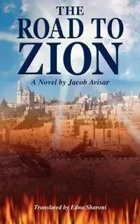 The Road to Zion - Jacob Avisar