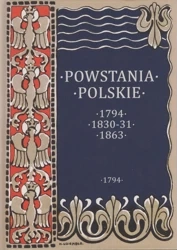 Powstania Polskie. Dzieje Insurekcji Kościuszkowskiej 1794 (dodruk 2021) - Kazimierz Bartoszewicz