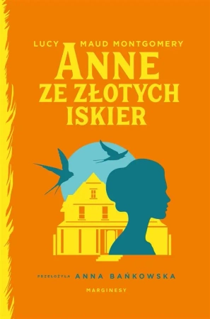Anne ze Złotych Iskier - Lucy Maud Montgomery