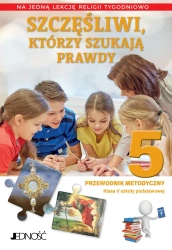 Religia SP 5 Przewodnik metodyczny Szczęśliwi... - K. Mielnicki, E. Kondrak