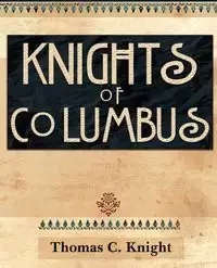 Knights of Columbus (1920) - Knight Thomas C.