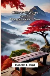 Chinese pictures - L. Isabella Bird
