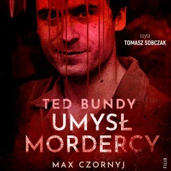audiobook Ted Bundy. Umysł mordercy - Max Czornyj