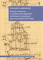 Musica i memoria w środkowoeuropejskich traktatach - Ryszard Lubieniecki