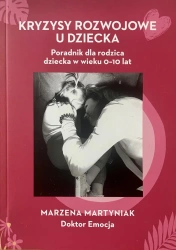 eBook Kryzysy rozwojowe u dziecka. Poradnik dla rodzica dziecka w wieku 0-10 lat - Marzena Martyniak epub mobi