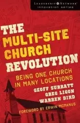 The Multi-Site Church Revolution - Warren Bird