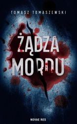 Żądza mordu - Tomasz Tomaszewski