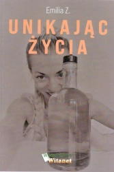 Unikając życia - Emilia Z.