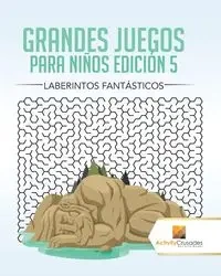 Grandes Juegos Para Niños Edición 5 - Activity Crusades