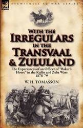 With the Irregulars in the Transvaal and Zululand - Tomasson W. H.