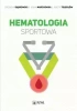 Hematologia sportowa - Zbigniew Dąbrowski, Anna Marchewka, Aneta Teległów