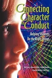 Connecting Character to Conduct - Rita Stein