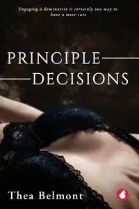 Principle Decisions - Thea Belmont