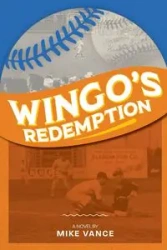 Wingo's Redemption - Vance Mike