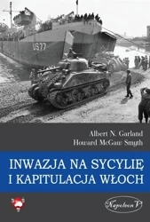 Inwazja na Sycylię i kapitulacja Włoch - Albert Garland N. i Howard McGaw Smyth