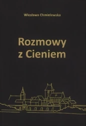 Rozmowy z cieniem - WIESŁAWA CHMIELEWSKA