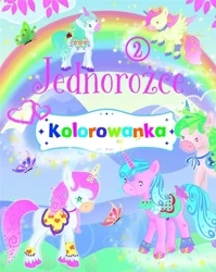 Jednorożce. Kolorowanka 2 - praca zbiorowa