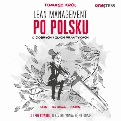 audiobook Lean management po polsku. O dobrych i złych praktykach - Tomasz Król