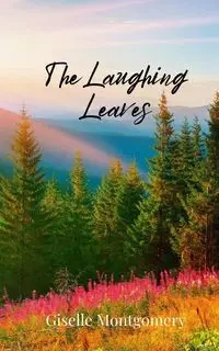 The Laughing Leaves - Giselle Montgomery
