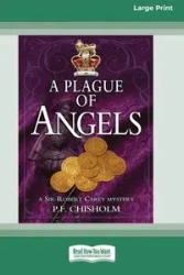 A Plague of Angels - Chisholm P F