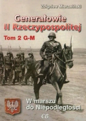 Generałowie II Rzeczypospolitej Tom 2 G-M - Zbigniew Mierzwiński