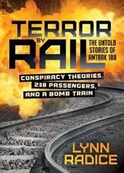Terror by Rail - Lynn Radice