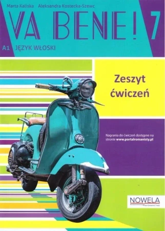 Va bene! 7 ćwiczenia + zawartość online NOWELA - Marta Kaliska, Aleksandra Kostecka-Szewc