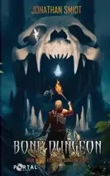 Bone Dungeon - Jonathan Smidt