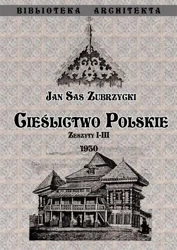 Cieślictwo Polskie - Zeszyty I - III - Jan Sas Zubrzycki