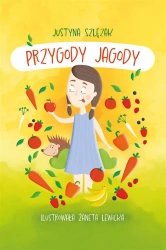 Przygody Jagody - Justyna Szlęzak