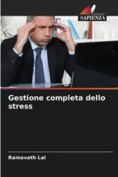 Gestione completa dello stress - Lal Ramavath