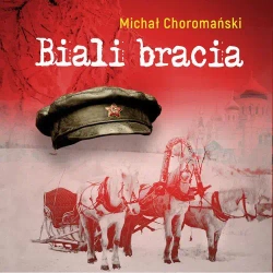 audiobook Biali bracia - Michał Choromański