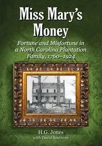 Miss Mary's Money - Jones H.G.