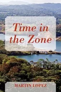 Time in the Zone - Martin Lopez