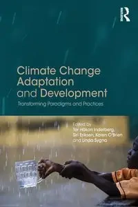 Climate Change Adaptation and Development - Inderberg Tor Håkon